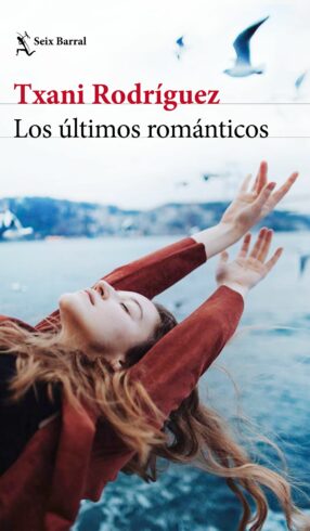 Hoy conocemos a «Los últimos románticos» de Txani Rodríguez, Premio Euskadi de Literatura en Castellano