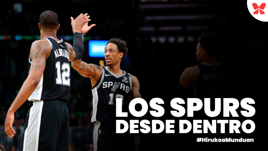 Hirukoa Munduan 01×05 | Los Spurs desde dentro con Iker Andia