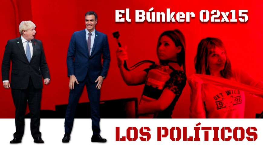 El Búnker 02×15: Los políticos