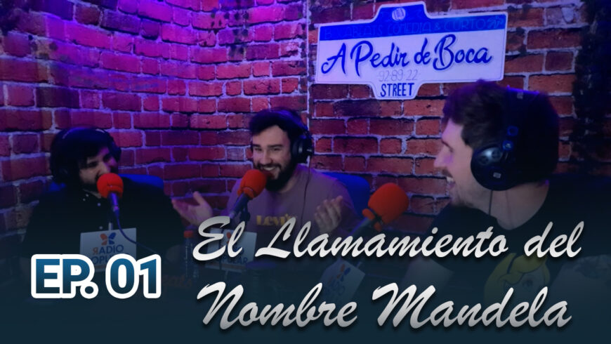 EP. 01 El Llamamiento del Nombre Mandela  | A Pedir de Boca – BocaBeats Comedia