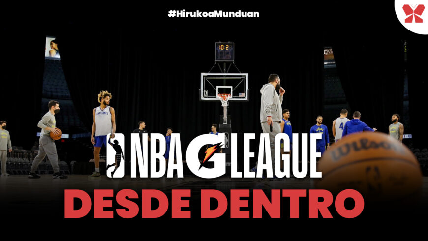 La NBA G League desde dentro con Markel Guevara | Hirukoa Munduan 1×17