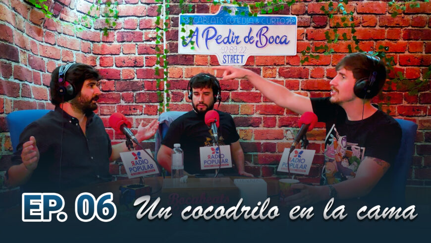 EP. 06 Un cocodrilo en la cama | A Pedir de Boca – BocaBeats Comedia