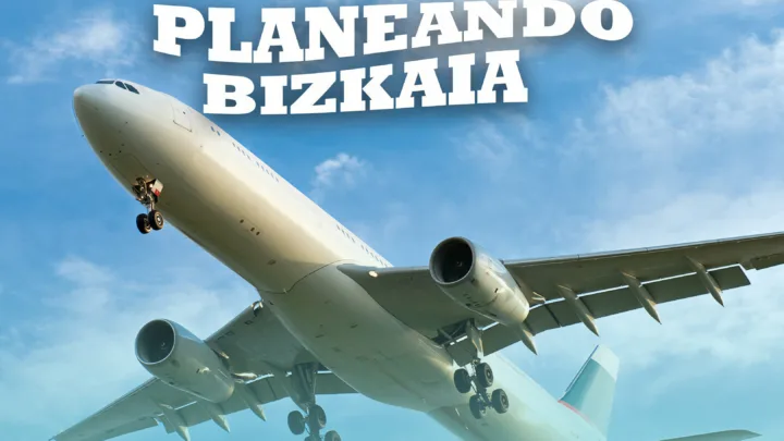 Planeando Bizkaia: Un fin de semana con mucha fiesta