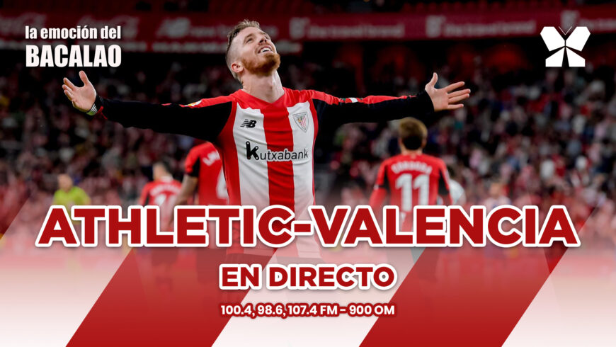 Athletic – Valencia en directo con La Emoción del Bacalao
