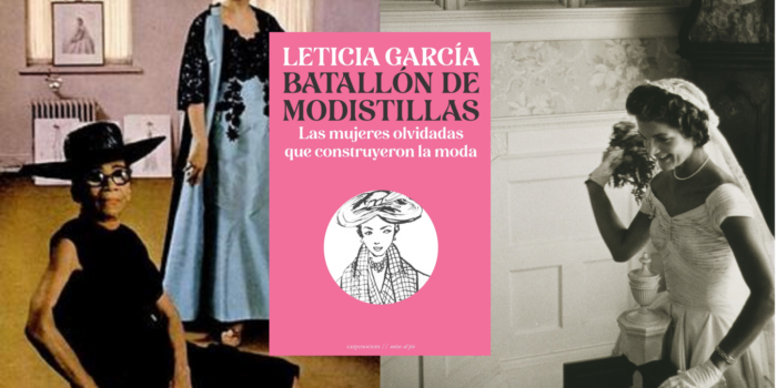 Leticia García reivindica al batallón de las modistillas: Las mujeres olvidadas que crearon la moda