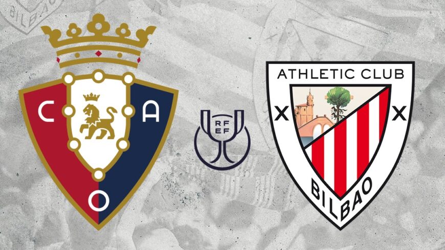 Osasuna, último escollo del Athletic para alcanzar otra final de Copa