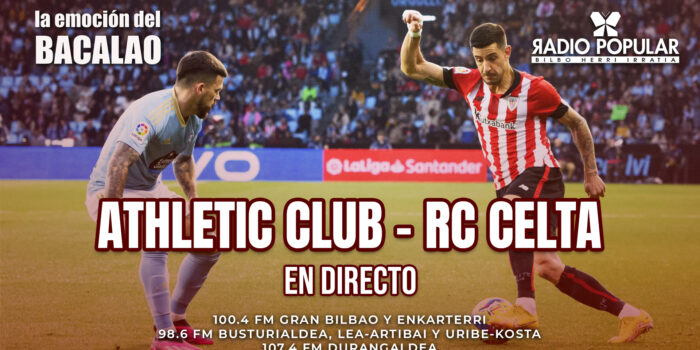Athletic – RC Celta en directo con La Emoción del Bacalao