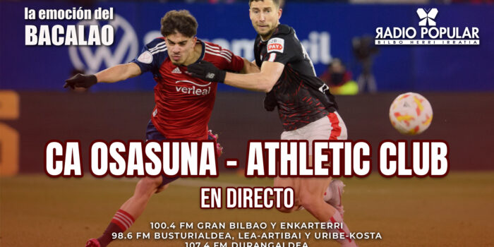 Osasuna – Athletic en directo con La Emoción del Bacalao