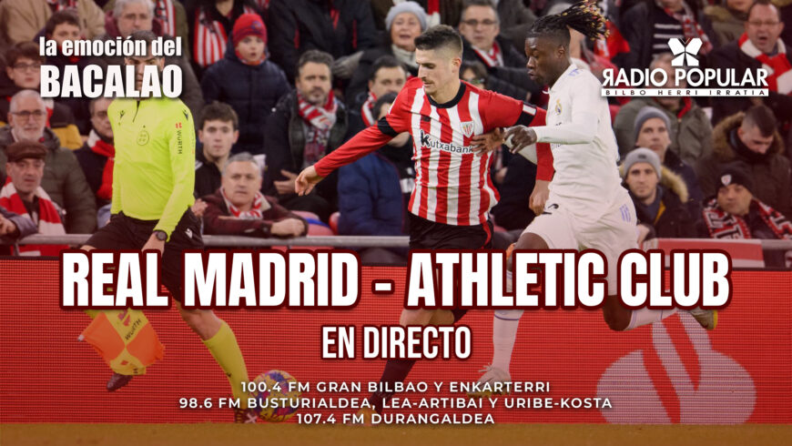 Real Madrid – Athletic en directo con La Emoción del Bacalao | Jornada 38 de LaLiga Santander