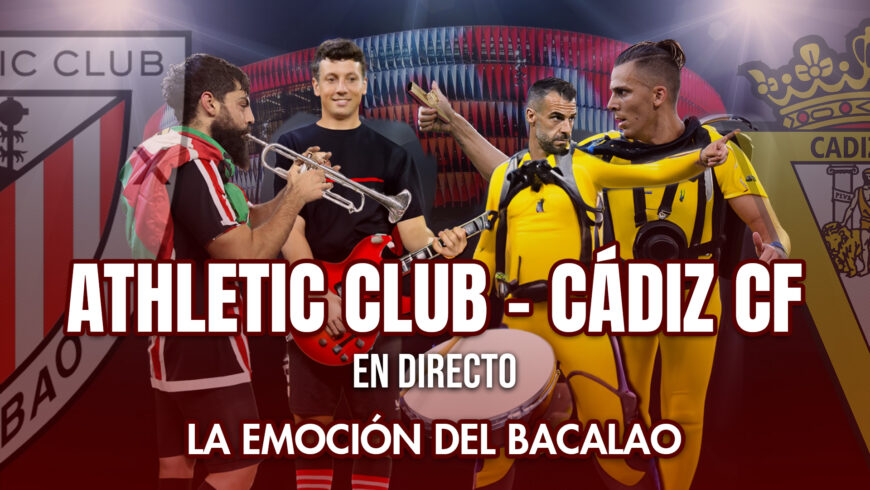 Athletic Club – Cádiz CF en directo con La Emoción del Bacalao | Jornada 5 de LaLiga EA Sports