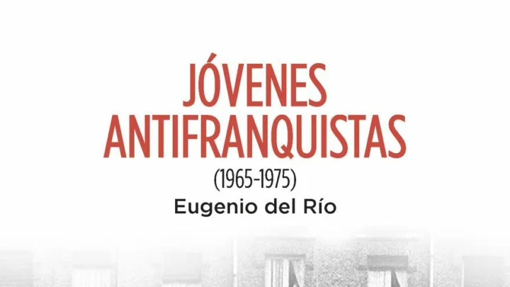 Eugenio del Río: «La historia del antifranquismo está hecha de olas de jóvenes»