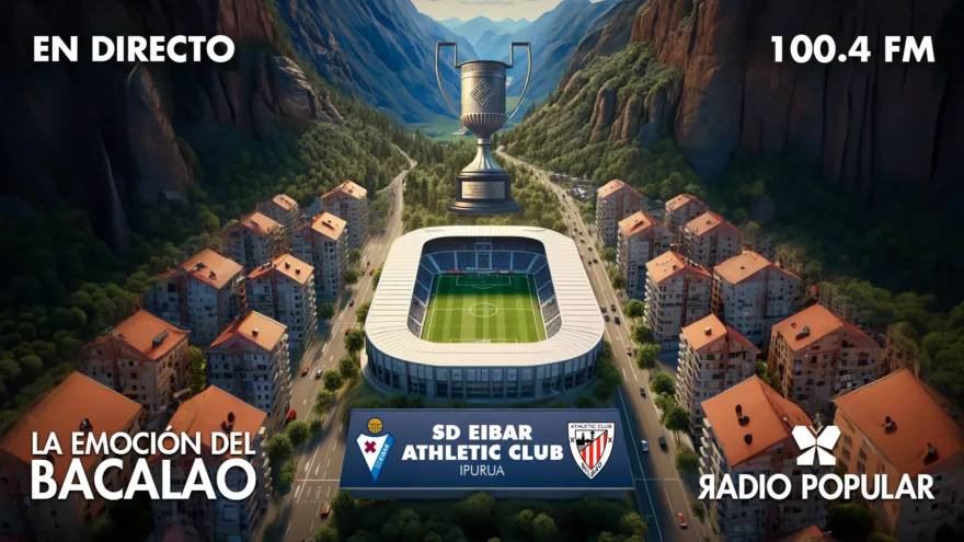 SD Eibar – Athletic Club en directo con La Emoción del Bacalao | Copa del Rey