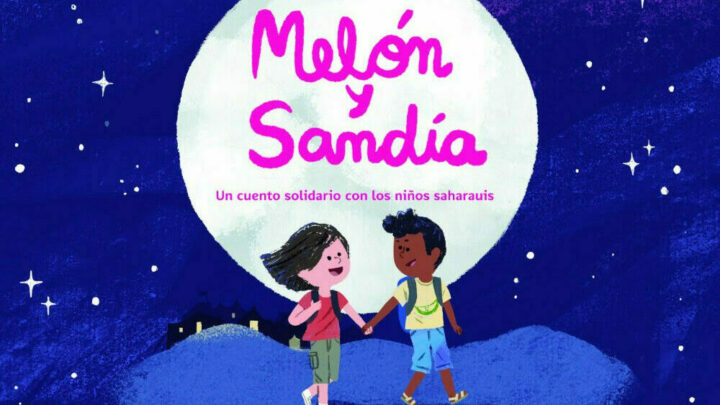 ‘Melón y Sandía’, un cuento solidario con los niños saharauis
