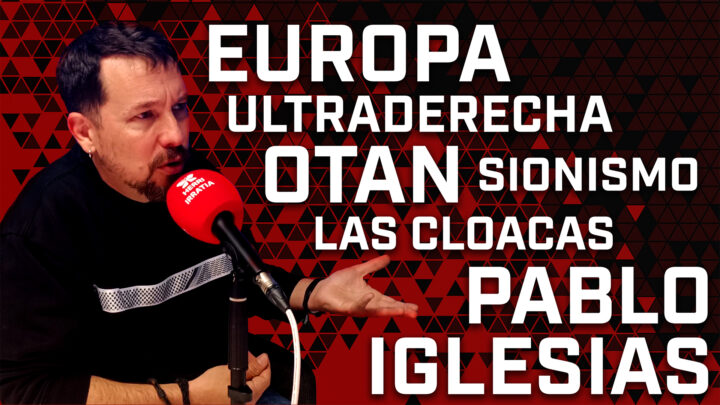 Pablo Iglesias: «Los poderes europeos no tienen problemas con la extrema derecha»