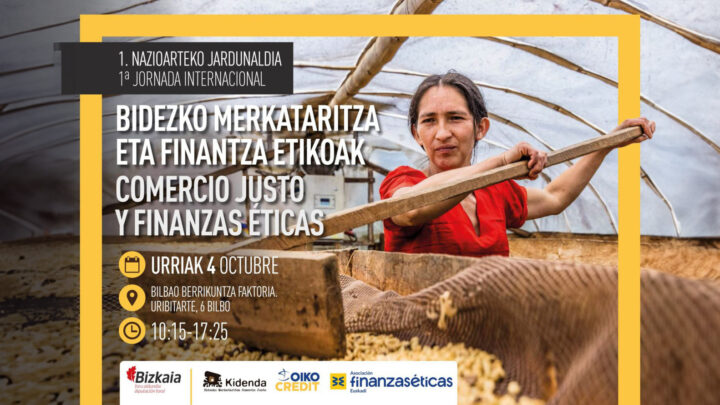 1ª Jornada Internacional en torno al Comercio Justo y las Finanzas Éticas en Bilbao