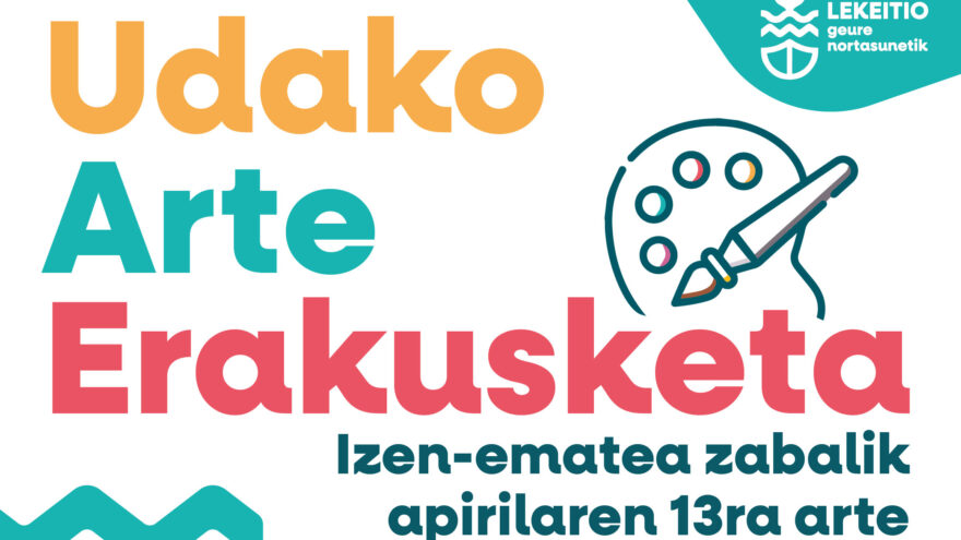 Lekeitioko Udako Arte Erakusketan izena emateko epea zabaldu da