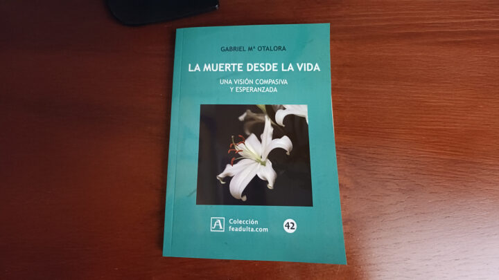 Gabriel Mª Otalora publica «La muerte desde la vida»