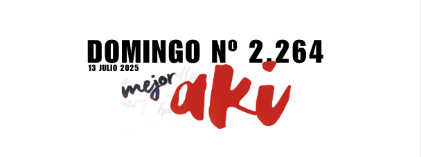 DOMINGO 13 JULIO 2025 MEJOR AQUÍ