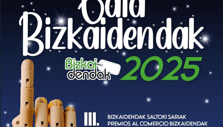 La Gala Bizkaidendak: el escaparate más festivo del comercio de Bizkaia, se celebrará este sábado 27 de diciembre
