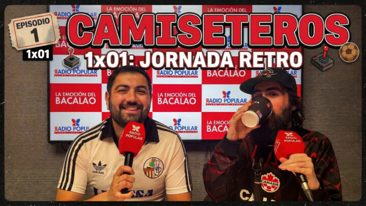 CAMISETEROS 1×01: lo mejor y lo peor de la Jornada Retro