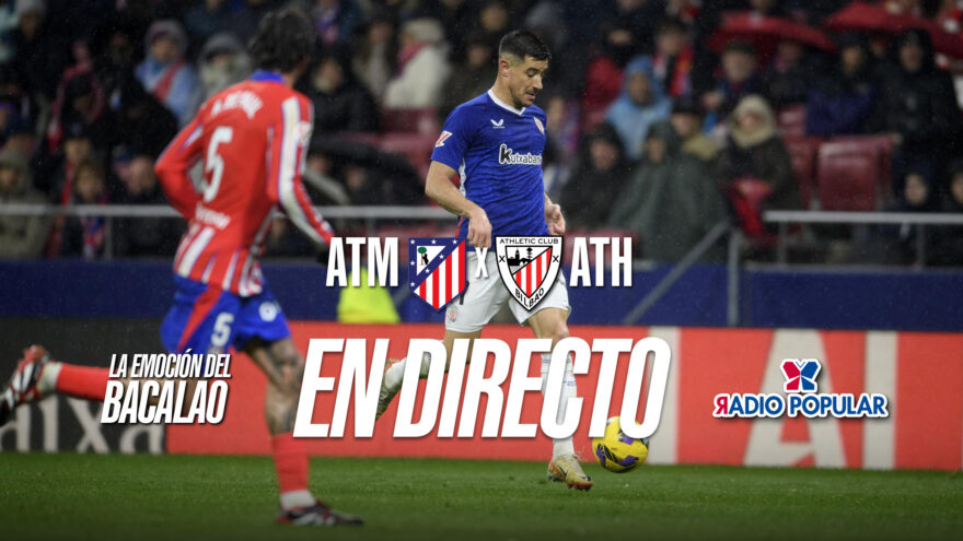 Atlético de Madrid – Athletic Club en directo con La Emoción del Bacalao | Jornada 32 de LaLiga EA Sports 2025-26