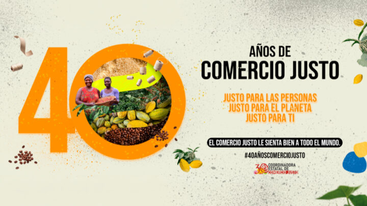 40 aniversario del Movimiento de Comercio Justo
