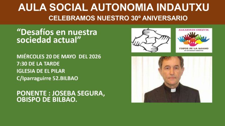 El Aula Social Autonomía-Indautxu celebra su 30 Aniversario con una conferencia del Obispo
