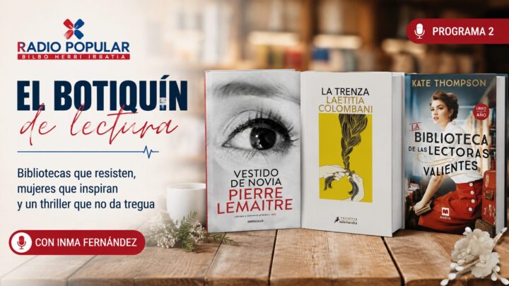 Bibliotecas que resisten, mujeres que inspiran y un thriller que no da tregua