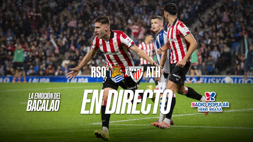 Real Sociedad – Athletic Club en directo con La Emoción del Bacalao | Euskal Herria Txapela 2026-27